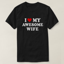 Camiseta Engraçado - Eu Amo Minha Esposa Incrível