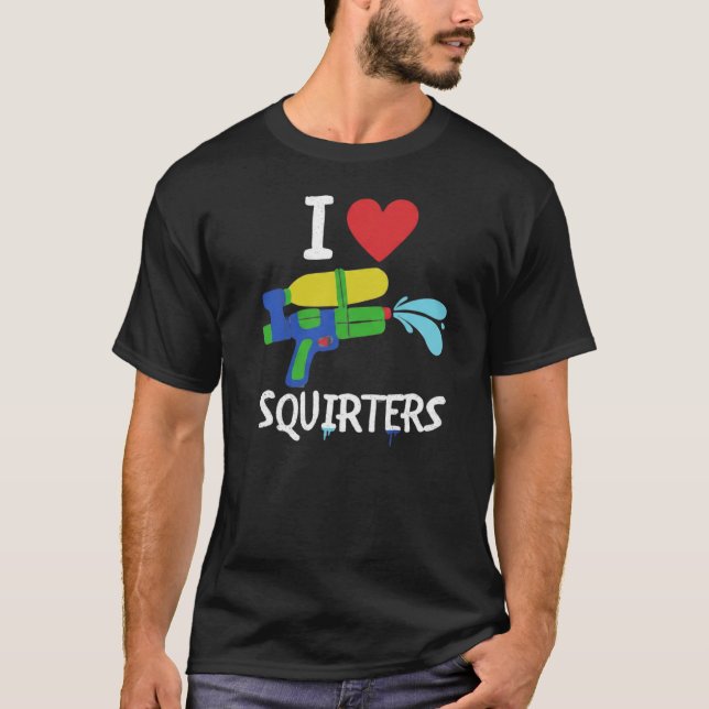 Camiseta Engraçado Eu Amo Squirters Pistola de Água (Frente)