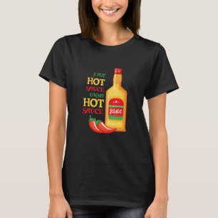 Camiseta Engraçado Eu Coloquei Molho Quente Na Minha Comida