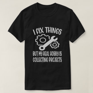 Camiseta Engraçado eu consertar as coisas, mas meu verdadei
