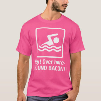 Camiseta Engraçado Eu Encontrei Bacon Nadando Geek