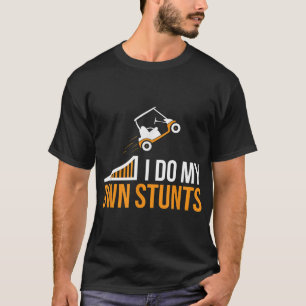 Camiseta Engraçado Eu Faço Meu Próprio Carrinho De Golfe