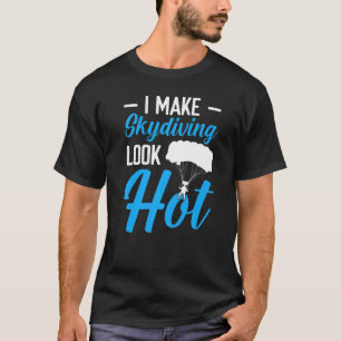 Camiseta Engraçado Eu Faço Paraglismo Parecer Quente