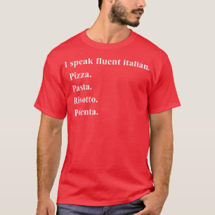 Camiseta Engraçado Eu Falo Fluente Comida Italiana Pizza Pi