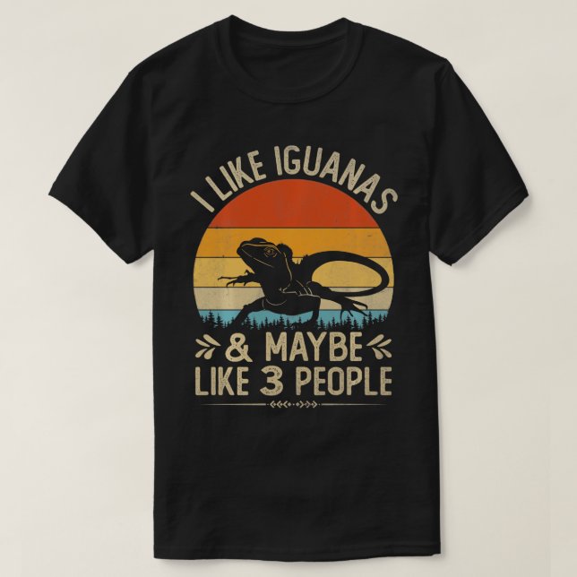 Camiseta Engraçado Eu Gosto De Iguanas E Talvez Como 3 Pess (Frente do Design)