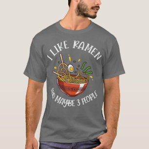 Camiseta Engraçado Eu Gosto De Ramen E Talvez De Três Pesso