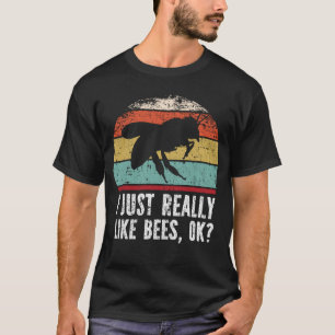 Camiseta Engraçado, Eu Gosto Muito De Abelhas, OK?