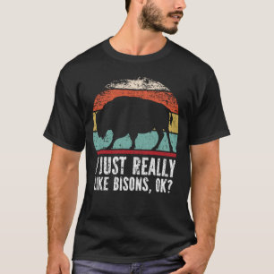 Camiseta Engraçado, Eu Gosto Muito De Bisons, OK?