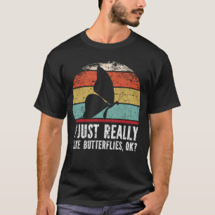 Camiseta Engraçado, Eu Gosto Muito De Borboletas, OK?