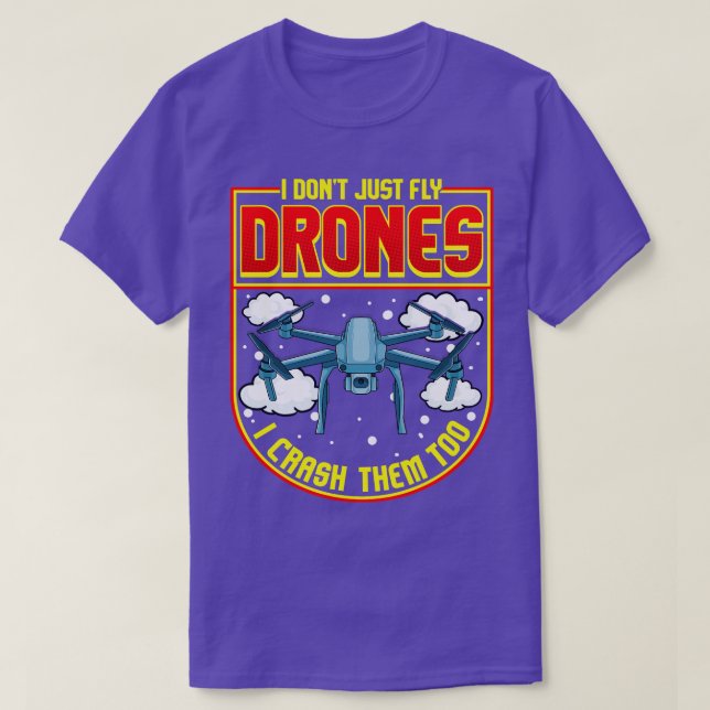 Camiseta Engraçado Eu Não Apenas Voo Drones Eu Os Prenco Ta (Frente do Design)