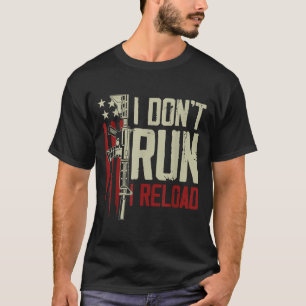 Camiseta Engraçado eu não correr Eu recarrego a arma de fog