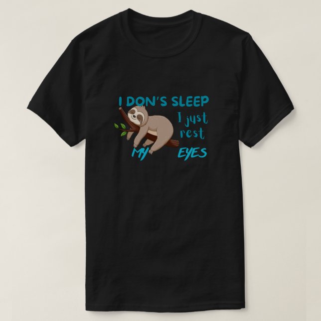 Camiseta Engraçado "Eu não estou dormindo, apenas descansan (Frente do Design)