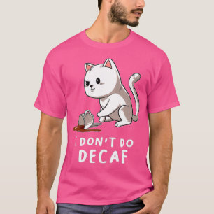Camiseta Engraçado Eu Não Faço Café De Gato De Gato De