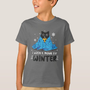 Camiseta Engraçado Eu Não Fui Feito Para o Inverno Gatinho 