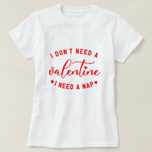 Camiseta Engraçado "Eu não preciso de uma Namorados Eu prec