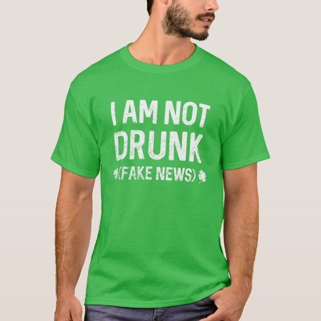 Camiseta Engraçado eu não ser Bebado (notícias falsas) (Frente)