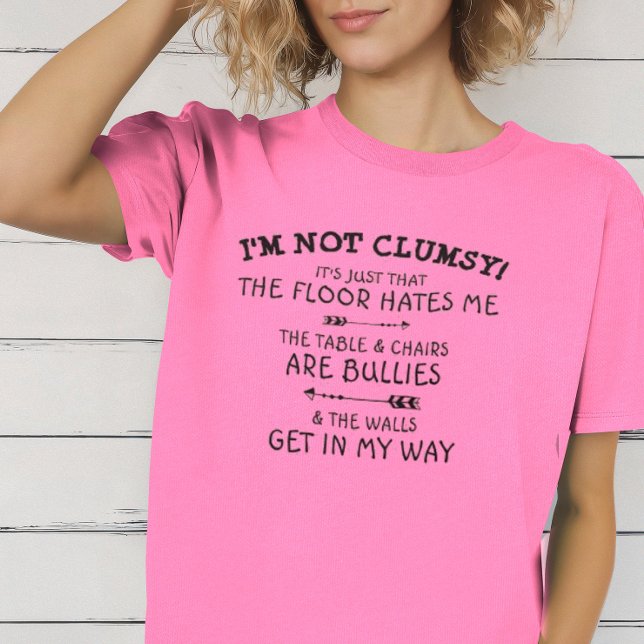 Camiseta Engraçado eu não sou desajeitado (I'm not clumsy shirt)