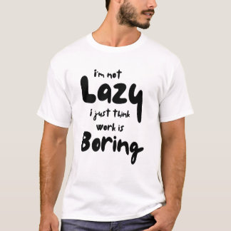 Camiseta Engraçado eu não sou preguiçoso T-Shirt