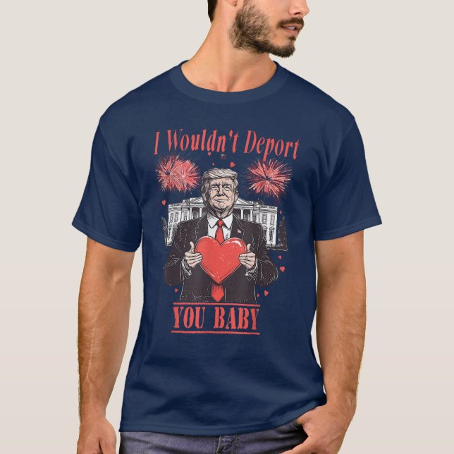 Camiseta Engraçado eu não te deportaria (Frente)