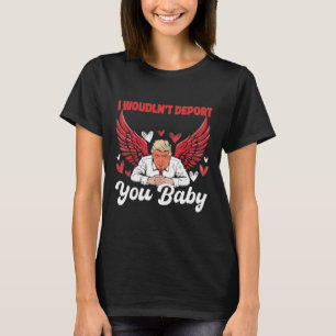 Camiseta Engraçado eu não te deportaria 1