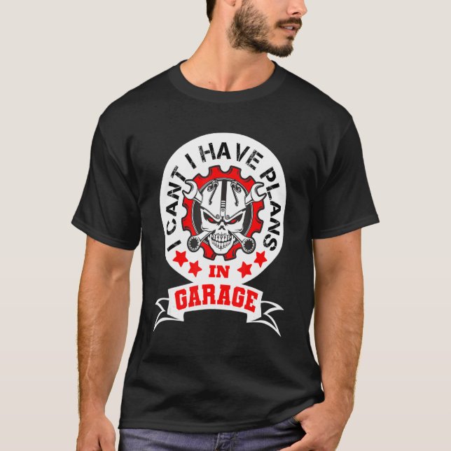 Camiseta Engraçado eu não ter planos no Garage Car Mecha (Frente)