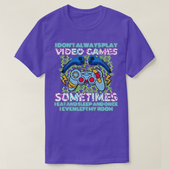 Camiseta Engraçado, Eu Nem Sempre Toco Videos games Dotados (Frente do Design)