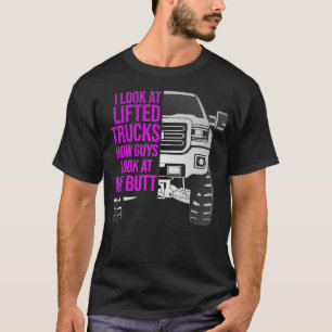 Camiseta Engraçado eu olhar para caminhões levoados como 