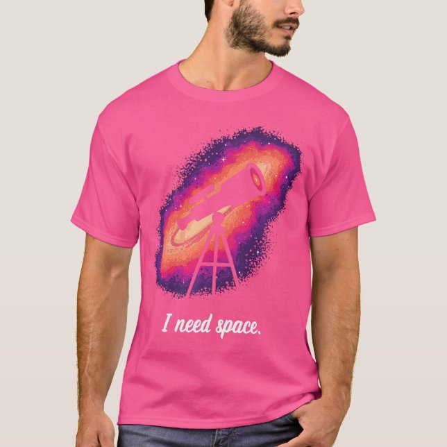 Camiseta Engraçado Eu Preciso De Astronomia Espacial Profes (Frente)