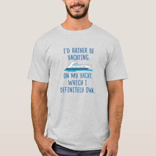 Camiseta Engraçado eu preferencialmente Yachting em meu