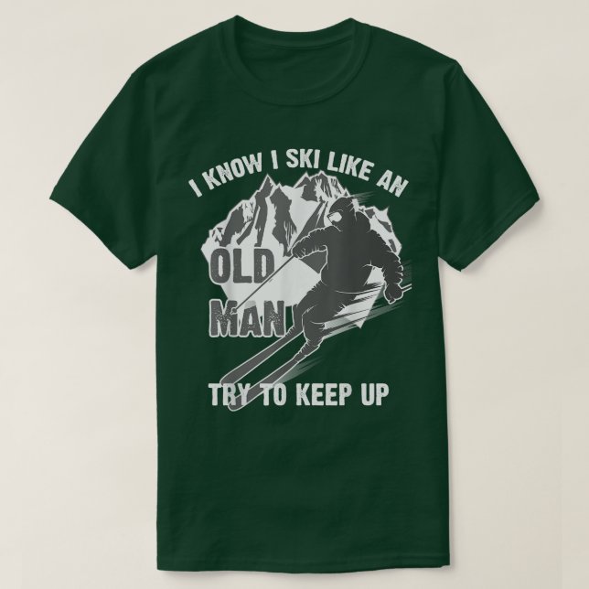 Camiseta Engraçado Eu Sei Que Esqui Como Um Velho Tentando  (Frente do Design)