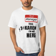 Engraçado eu ser o gerente Diga a Karen que não es