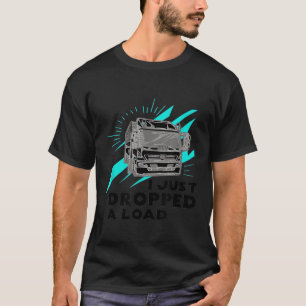 Camiseta Engraçado Eu Só Deixei Um Caminhoneiro De Carga