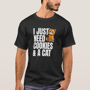 Camiseta Engraçado, eu só preciso de biscoitos e um Gato