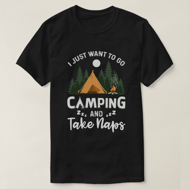 Camiseta Engraçado Eu Só Quero Ir Acampar E Tirar O Acampam (Frente do Design)