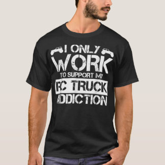 Camiseta Engraçado Eu Só Trabalho Para Apoiar Meu Caminhão