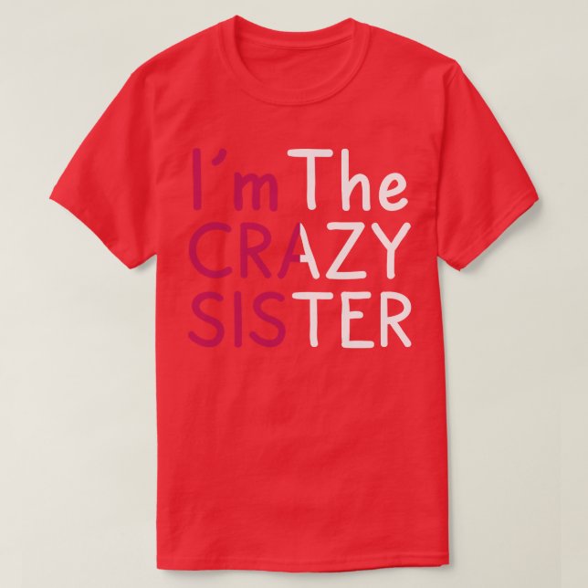 Camiseta Engraçado Eu Sou A Irmã Louca (Frente do Design)