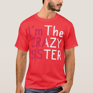 Camiseta Engraçado Eu Sou A Irmã Louca