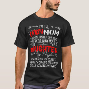 Camiseta Engraçado Eu Sou a Mãe Louca Não Brinque Com Minha