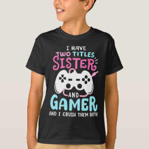Camiseta Engraçado Eu Tenho Dois Títulos Irmã E Jogadora Vi