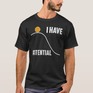 Camiseta Engraçado Eu Tenho Potencial Professor De Ciência