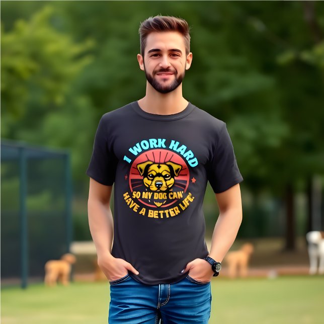 Camiseta Engraçado eu trabalhar Duro para que meu cachorro  (Funny Retro men's t-shirt.  "I Work Hard So My Dog Can Have a Better Life")