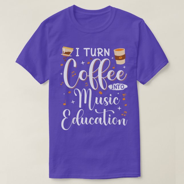Camiseta Engraçado Eu Transformo Café Em Professor De Músic (Frente do Design)