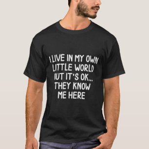 Camiseta Engraçado Eu Vivo No Meu Pequeno Mundo Piada Sarca