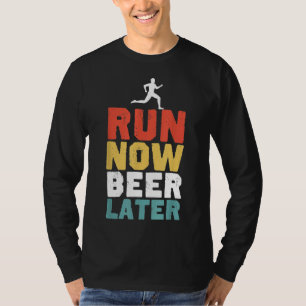 Camiseta Engraçado Executar agora Cerveja depois Design par