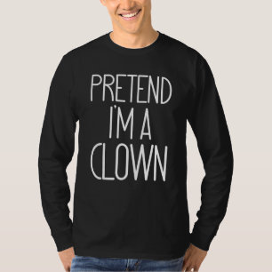 Camiseta Engraçado, Fácil, Eu Sou Um Palhaço Preguiçoso De