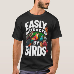 Camiseta Engraçado Fácilmente Distraído Por Pássaros Observ