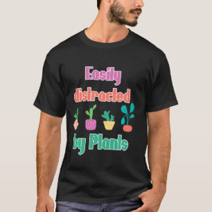 Camiseta Engraçado Fácilmente Distraído Por Plantas Vida de