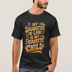 Camiseta Engraçado Família Antiga Minha Nora É Meu Favorito