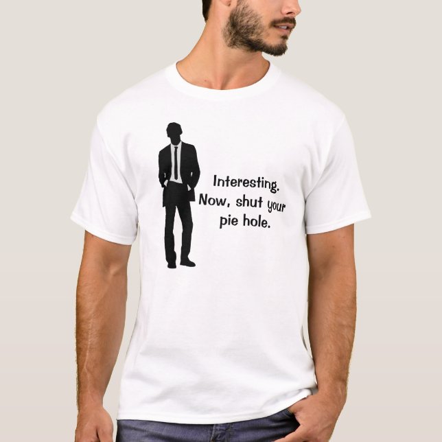 Camiseta Engraçado Feche Seu Buraco (Frente)