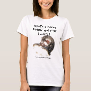 Camiseta Engraçado Ferret. O que é que um Badger de mel tem